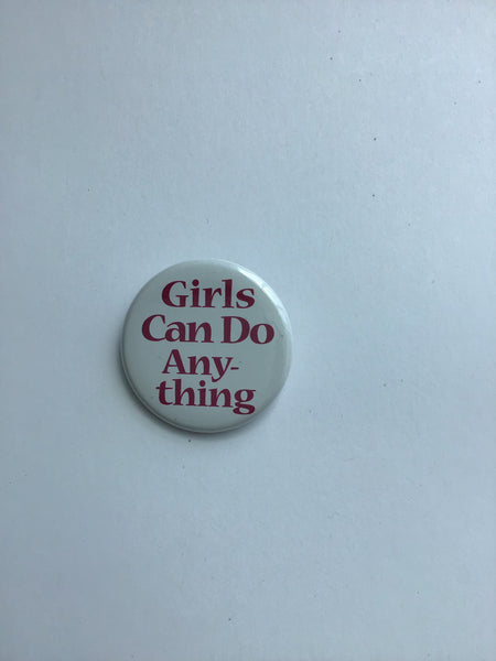 Girls Can Do Anything Pin